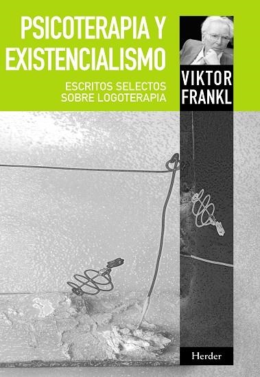 PSICOTERAPIA Y EXISTENCIALISMO. ESCRITOS SELECTOS SOBRE LOGOTERAPIA | 9788425428340 | FRANKL,VIKTOR E.