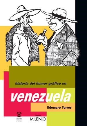 HISTORIA DEL HUMOR GRAFICO EN VENEZUELA | 9788497430838 | TORRES,ILDEMARO