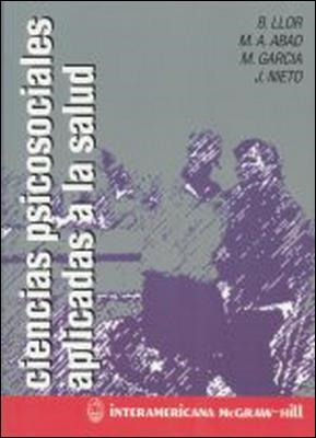 CIENCIAS PSICOSOCIALES APLICADAS A LA SALUD | 9788448601256 | LLOR,B. ABAD,M.A.