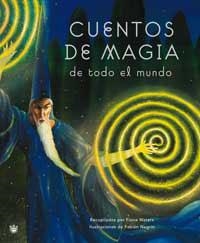 CUENTOS DE MAGIA DE TODO EL MUNDO | 9788478710171 | WATERS,FIONA NEGRIN,FABIAN