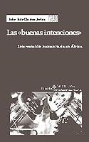 BUENAS INTENCIONES INTERVENCION HUMANITARIA EN AFRICA | 9788474266894 | RUIZ-GIMENEZ ARRIETA,ITZIAR