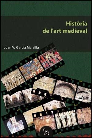 HISTORIA DE L,ART MEDIEVAL | 9788437054803 | GARCIA MARSILLA,JUAN V.