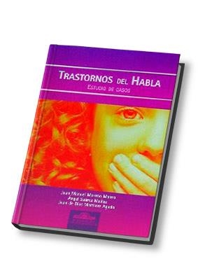 TRASTORNOS DEL HABLA.ESTUDIO DE CASOS | 9788497270809 | MORENO MANSO, JOSÉ MANUEL/SUÁREZ MUÑOZ, ÁNGEL/MARTÍNEZ AGUDO, JUAN DE DIOS