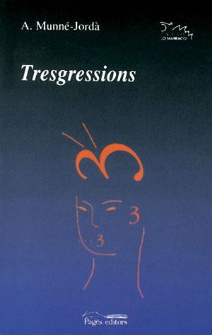 TRESGRESSIONS | 9788497790994 | MUNNE-JORDA,A.