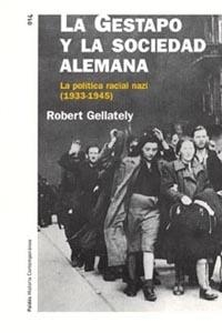 GESTAPO Y LA SOCIEDAD ALEMANA.LA POLITICA RACIAL NAZI (1933-1945) | 9788449315114 | GELLATELY,ROBERT