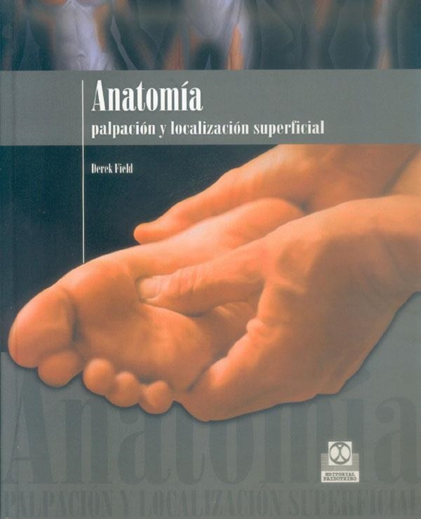 ANATOMIA PALPACION Y LOCALIZACION SUPERFICIAL | 9788480197359 | FIELD,DEREK