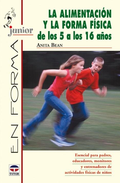 ALIMENTACION Y LA FORMA FISICA DE LOS 5 A LOS 16 AÑOS | 9788479024277 | BEAN,ANITA