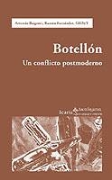 BOTELLON. UN CONFLICTO POSTMODERNO | 9788474266924 | FERNANDEZ,RAMON BAIGORRI,ARTEMIO