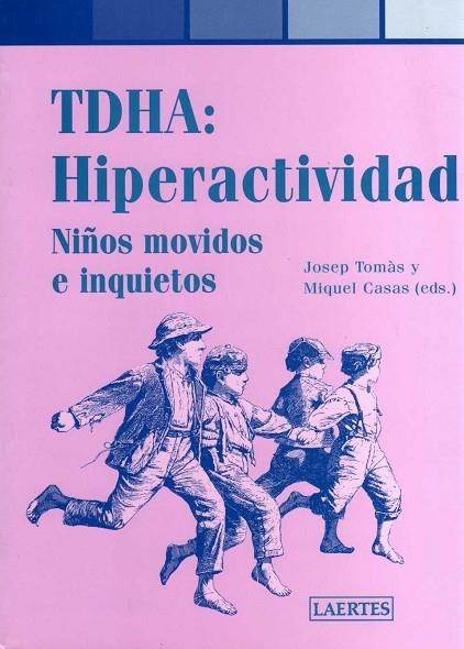 TDAH HIPERACTIVIDAD NIÑOS MOVIDOS E INQUIETOS | 9788475845210 | TOMAS,JOSEP CASAS,MIQUEL