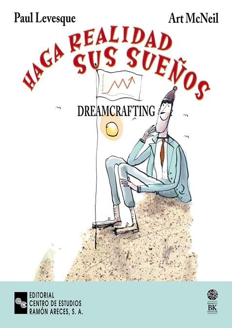 HAGA REALIDAD SUS SUEÑOS. DREAMCRAFTING | 9788480046220 | LEVESQUE,PAUL MCNEIL,ART