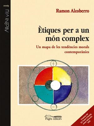 ETIQUES PER A UN MON COMPLEX. UN MAPA DE LES TENDENCIES MORALS CONTEMPORANIES (FINALISTA DEL XX PREMI D,ASSAIG JOSEP VALLVERDO 2003) | 9788497791144 | ALCOBERRO,RAMON