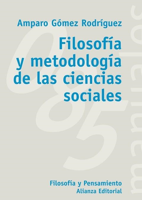 FILOSOFIA Y METODOLOGIA DE LAS CIENCIAS SOCIALES | 9788420635736 | GOMEZ RODRIGUEZ,AMPARO