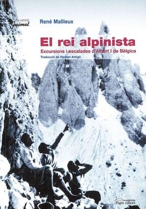 REI ALPINISTA. EXCURSIONS I ESCALADES D,ALBERT I DE BELGICA | 9788497791199 | MALLIEUX,RENE