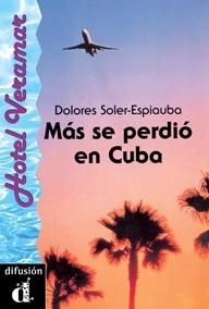 MAS SE PERDIO EN CUBA | 9788487099823 | SOLER-ESPIAUBA,DOLORES