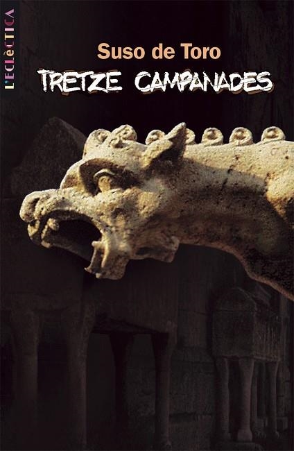 TRETZE CAMPANADES. PREMINACIONAL DE LITERATURA 2003 | 9788476608470 | TORO,SUSO DE