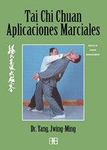 TAI CHI CHUAN. APLICACIONES MARCIALES. ESTILO YANG AVANZADO | 9788489897380 | JWING-MING,YANG