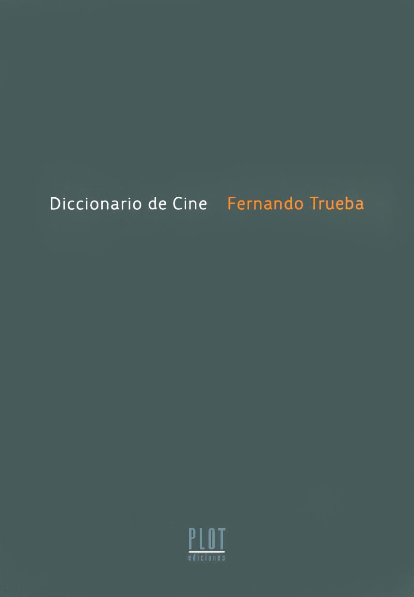 DICCIONARIO DE CINE | 9788486702687 | TRUEBA,FERNANDO