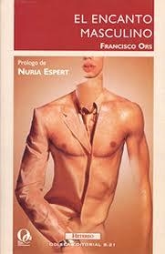 ENCANTO MASCULINO | 9788495470386 | ORS,FRANCISCO