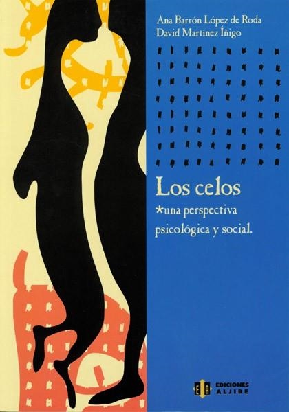 CELOS UNA PERSPECTIVA PSICOLOGICA Y SOCIAL | 9788497000178 | BARRON LOPEZ DE RODA,ANA MARTINEZ IÑIGO,DAVID