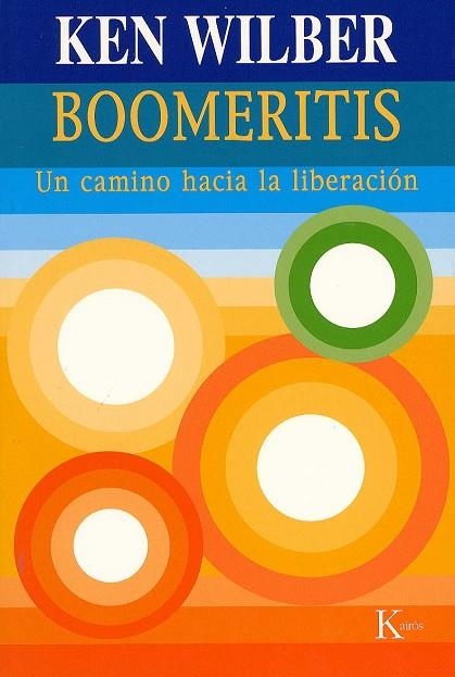 BOOMERITIS. UN CAMINO HACIA LA LIBERACION | 9788472455665 | WILBER,KEN