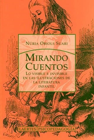 MIRANDO CUENTOS LO VISIBLE E INVISIBLE EN LAS ILUSTRACIONES DE LA LITERATURA INFANTIL | 9788475845258 | OBIOLS SUARI,NURIA