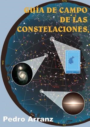 GUIA DE CAMPO DE LAS CONSTELACIONES | 9788495495402 | ARRANZ,PEDRO