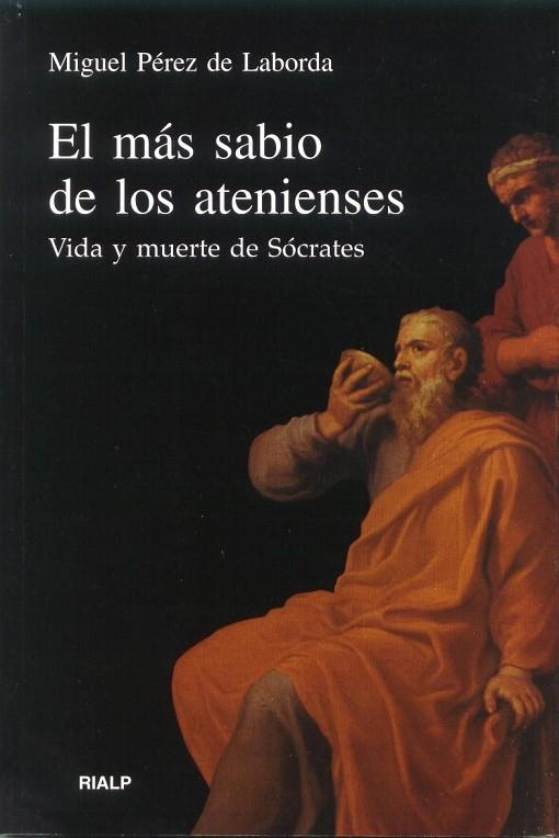 MAS SABIO DE LOS ATENIENSES. VIDA Y MUERTE DE SOCRATES | 9788432133312 | PEREZ DE LABORDA,MIGUEL