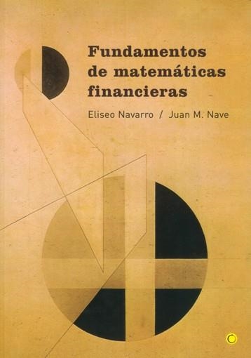 FUNDAMENTOS DE MATEMATICAS FINANCIERAS | 9788495348012 | NAVARRO,ELISEO NAVE,JUAN M.