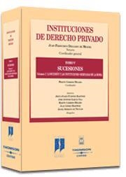 INSTITUCIONES DE DERECHO PRIVADO 5. SUCESIONES VOL.1º LA SUCESION Y LAS INSTITUCIONES ORDENADORAS DE LA MISMA | 9788447021567 | DELGADO DE MIGUEL,JUAN FRANCISCO