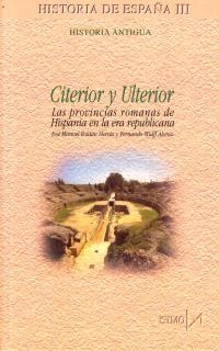 CITERIOR Y ULTERIOR. LAS PROVINCIAS ROMANAS DE HISPANIA EN LA ERA REPUBLICANA | 9788470903335 | ROLDAN HERVAS,JOSE MANUEL WULFF ALONSO,FERNANDO