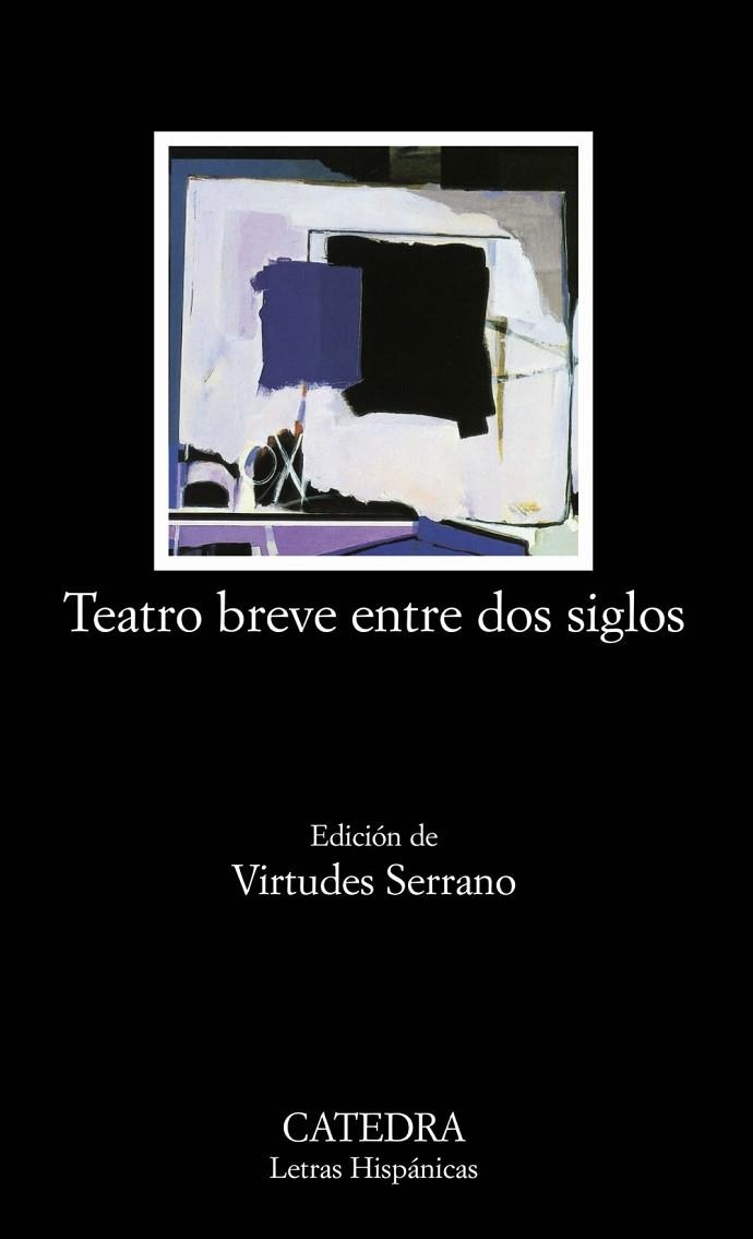 TEATRO BREVE ENTRE DOS SIGLOS | 9788437621524 | SERRANO,VIRTUDES