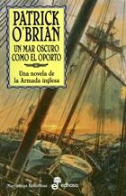 UN MAR OSCURO COMO EL OPORTO | 9788435060240 | O,BRIAN,PATRICK