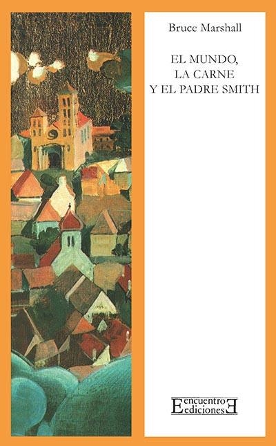 MUNDO, LA CARNE Y EL PADRE SMITH | 9788474903294 | MARSHALL,BRUCE