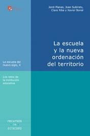 ESCUELA Y LA NUEVA ORDENACION DEL TERRITORIO | 9788480636858 | SUBIRATS,JOAN BONAL,XAVIER PLANAS,JORDI RIBA,CLARA