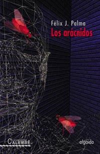 ARACNIDOS (PREMIO IBEROAMERICANO DE RELATOS CORTES DE CADIZ) | 9788484336877 | PALMA,FELIX J.