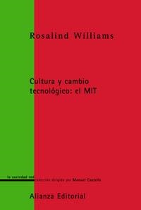 CULTURA Y CAMBIO TECNOLOGICO: EL MIT | 9788420691114 | WILLIAMS,ROSALIND