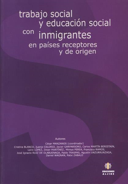 TRABAJO SOCIAL Y EDUCACION SOCIAL CON INMIGRANTES EN PAISES RECEPTORES Y DE ORIGEN | 9788497001656 | MANZANOS,CESAR