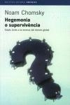 HEGEMONIA O SUPERVIVENCIA. ESTATS UNITS A LA RECERCA DEL DOMINI GLOBAL | 9788497870184 | CHOMSKY,NOAM