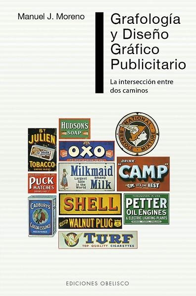 GRAFOLOGIA Y DISEÑO GRAFICO PUBLICITARIO.  LA INTERSECCION ENTRE DOS CAMINOS | 9788416192267 | MORENO FERRERO,MANUEL JOSE