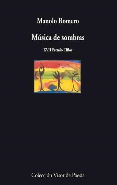 MUSICA DE SOMBRAS (XVII PREMIO TIFLOS) | 9788475225593 | ROMERO,MANOLO