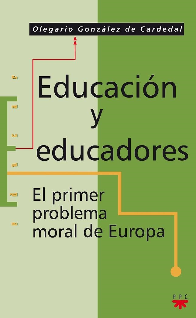 EDUCACION Y EDUCADORES,PRIMER PROBLEMA MORAL DE EUROPA | 9788428818254 | GONZALEZ DE CARDEDAL,OLEGARIO