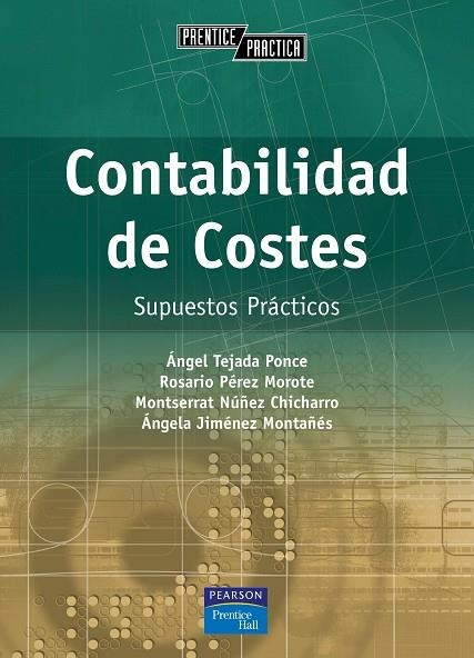 CONTABILIDAD DE COSTES. SUPUESTOS PRACTICOS | 9788420541907 | TEJADA PONCE,ANGEL PEREZ MOROTE,ROSARIO NUÑEZ CHICHARRO,MONTSERRAT