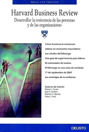 DESARROLLAR LA RESISTENCIA DE LAS PERSONAS Y DE LAS ORGANIZACIONES | 9788423422326 | COUTU,DIANE L. DUTTON,JANE E. FROST,PETER J. BENNIS,WARREN