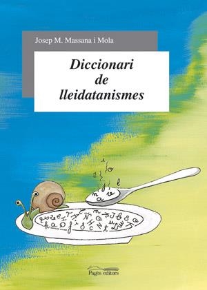 DICCIONARI DE LLEIDATANISMES | 9788497791632 | MASSANA I MOLA,JOSEP M