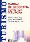 MANUAL DE GEOGRAFIA TURISTICA D,EUROPA | 9788480045988 | CAMINO PONS,VIRGINIA MARTINEZ EDO,XAVIER SANCHEZ RUIZ,FRANCESC