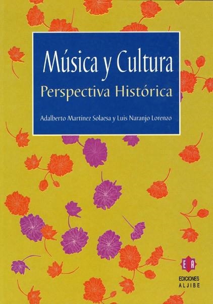 MUSICA Y CULTURA,PERSPECTIVA HISTORICA | 9788497001786 | MARTINEZ SOLAESA,ADALBERTO