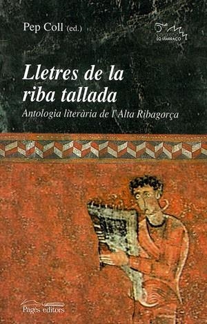 LLETRES DE LA RIBA TALLADA. ANTOLOGIA LITERARIA DE L,ALTA RIBAGORÇA | 9788497791649 | COLL,PEP