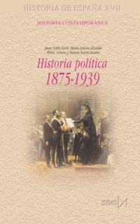 HISTORIA POLITICA 1875-1939 | 9788470903205 | AVILES FARRE,JUAN ELIZALDE,M.DOLORES SUEIRO,SUSANA