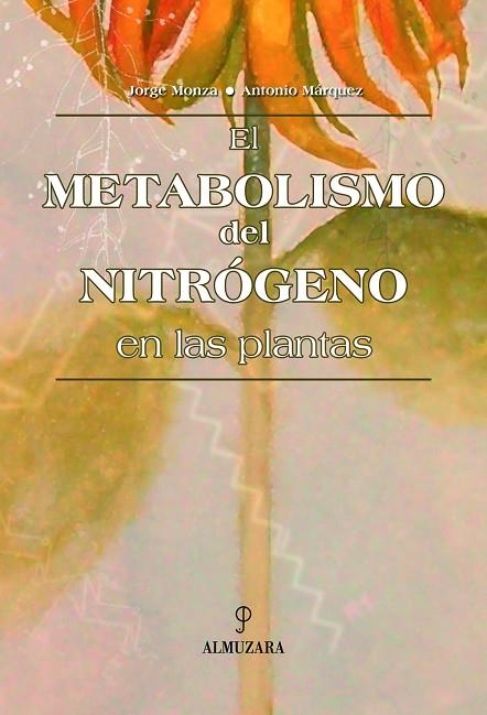 METABOLISMO DEL NITROGENO EN LAS PLANTAS | 9788493337827 | MONZA,JORGE MARQUEZ,ANTONIO