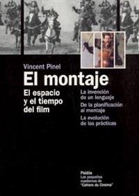 MONTAJE. EL ESPACIO Y EL TIEMPO DEL FILM | 9788449315718 | PINEL,VINCENT